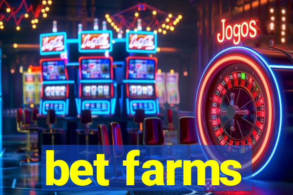 bet farms